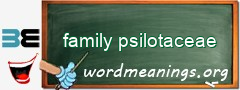 WordMeaning blackboard for family psilotaceae